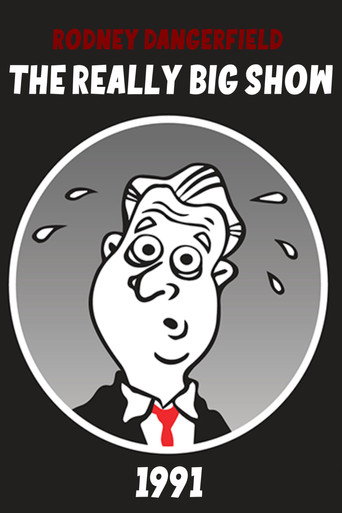 Rodney Dangerfield's The Really Big Show movie poster