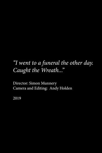 I Went to a Funeral the Other Day... Caught the Wreath movie poster