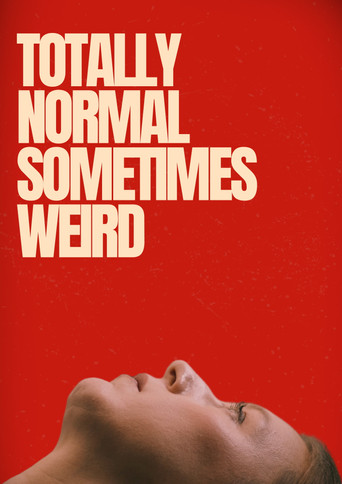 Totally Normal Sometimes Weird movie poster