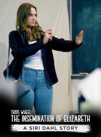 Third Wheel: The Insemination of Elizabeth - A Siri Dahl Story movie poster