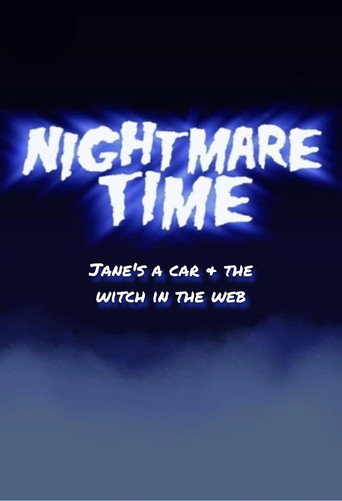 Nightmare Time: Jane's A Car & The Witch in the Web movie poster