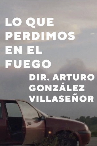 Lo que perdimos en el fuego movie poster