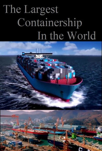 The Largest Containership in the World movie poster