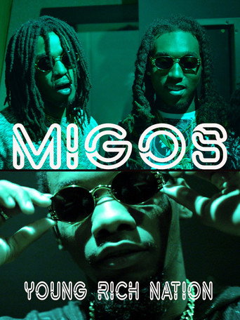 Migos - Young Rich Nation movie poster