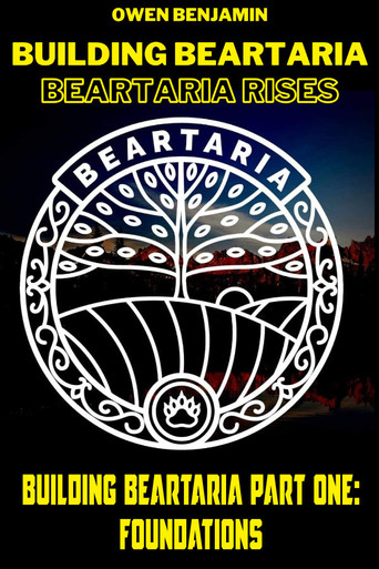 Building Beartaria Part One: Foundations movie poster
