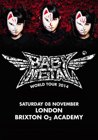 BABYMETAL WORLD TOUR 2014 - Live in London - O2 Brixton Academy movie poster