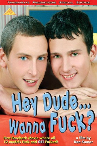 Hey Dude… Wanna Fuck? movie poster
