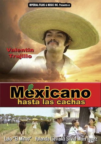 Mexicano Hasta Las Cachas movie poster