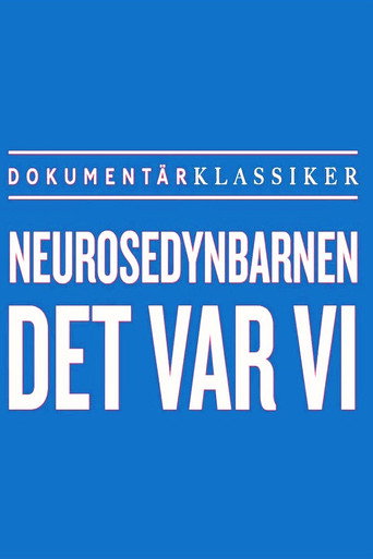 Neurosedynbarnen - Det var vi movie poster