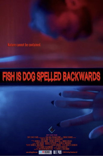 Fish Is Dog Spelled Backwards movie poster