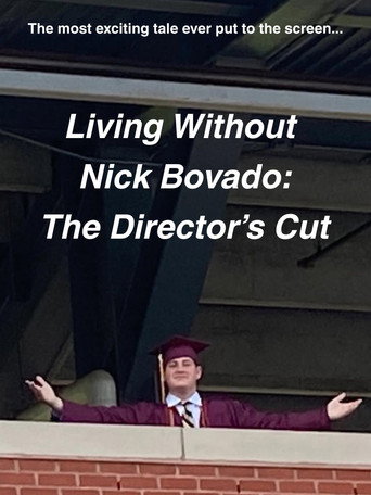 Living Without Nick Bovado: The Director's Cut movie poster