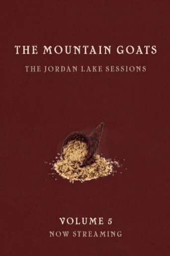 the Mountain Goats: the Jordan Lake Sessions (Volume 5) movie poster
