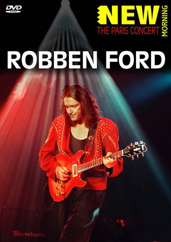Robben Ford: New Morning: The Paris Concert movie poster