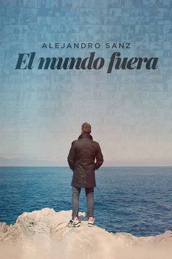 Alejandro Sanz: el mundo fuera movie poster