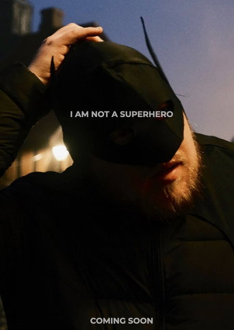 I Am Not A Superhero movie poster