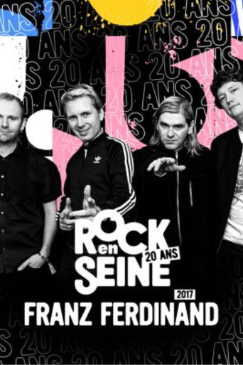 Franz Ferdinand - Rock en Seine 2017 movie poster