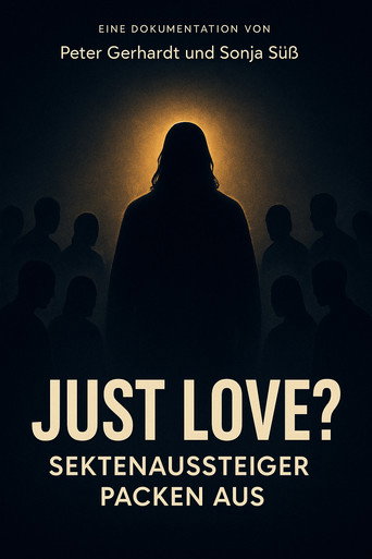 Just Love? Sektenaussteiger packen aus movie poster