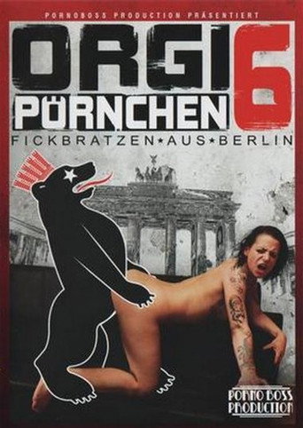 Orgi Pörnchen 6 movie poster