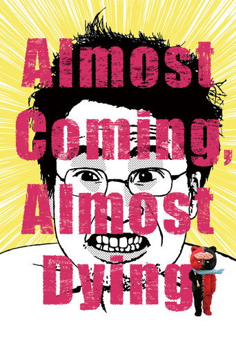 Almost Coming, Almost Dying movie poster