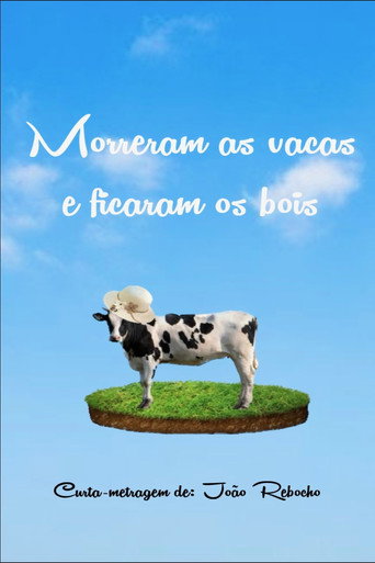 Morreram as Vacas e Ficaram os Bois movie poster