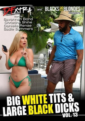 Big White Tits & Large Black Dicks 13 movie poster