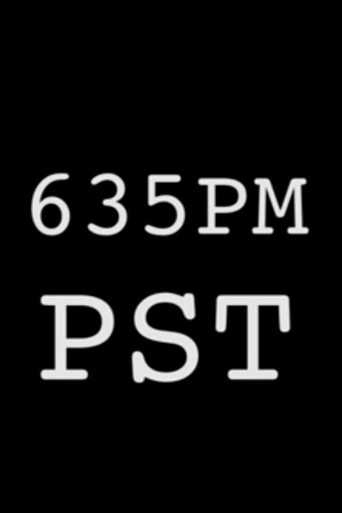 635PM PST movie poster