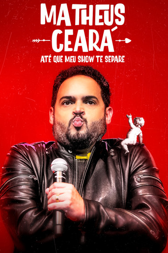 Matheus Ceará: Até Que Meu Show Te Separe movie poster