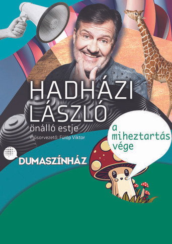 Hadházi László: A miheztartás vége movie poster