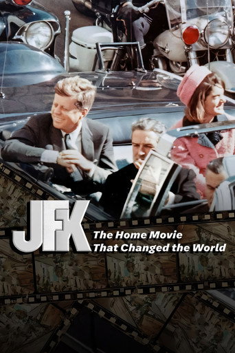 JFK: The Home Movie That Changed The World movie poster
