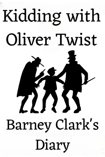 Kidding with Oliver Twist: Barney Clark's Diary movie poster