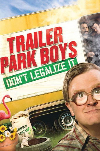 Trailer Park Boys: Don't Legalize It movie poster