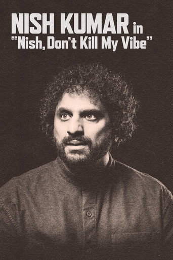 Nish Kumar: Nish, Don't Kill My Vibe movie poster