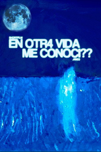 EN OTR4 VIDA ME CONOCÍ?? movie poster