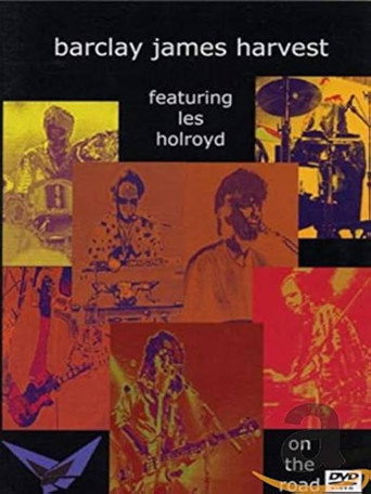 Barclay James Harvest Featuring Les Holroyd - On the Road movie poster