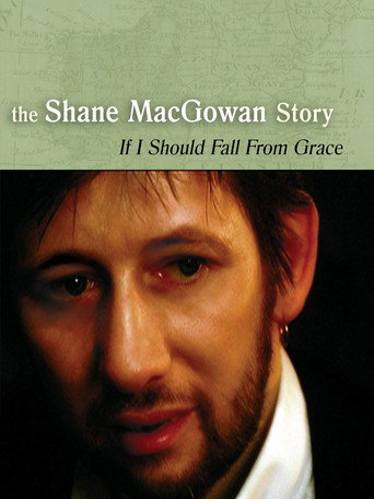If I Should Fall from Grace: The Shane MacGowan Story movie poster