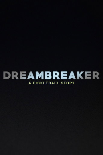 Dreambreaker: A Pickleball Story movie poster