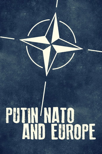 Putin, NATO, and Europe movie poster