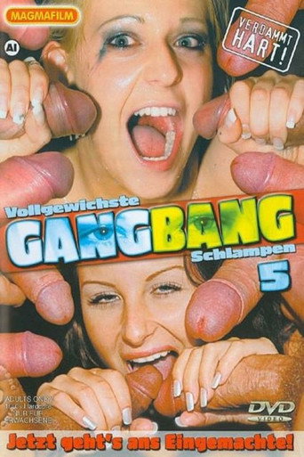 Vollgewichste Gangbang Schlampen 5 movie poster