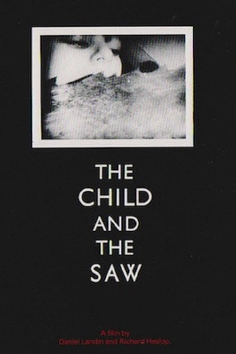 The Child And The Saw movie poster