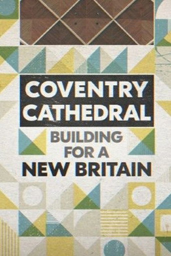 Coventry Cathedral: Building for a New Britain movie poster