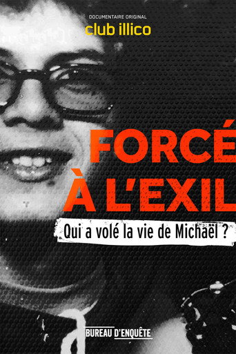 Forcé à l’exil : qui a volé la vie de Michaël? movie poster