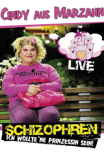 Cindy aus Marzahn - Schizophren - Ich wollte ne Prinzessin sein movie poster