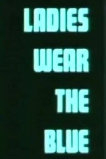 Ladies Wear the Blue movie poster