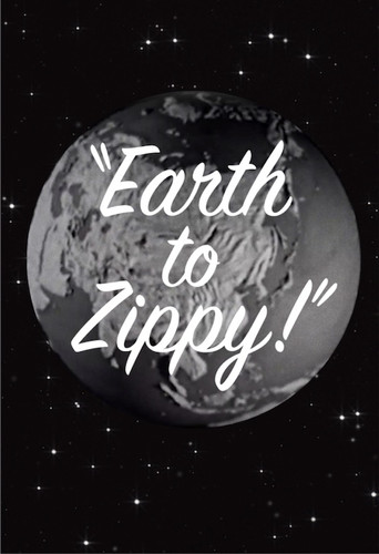 Earth to Zippy! movie poster