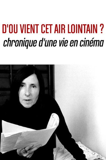 D’où vient cet air lointain? Chronique d’une vie en cinéma movie poster