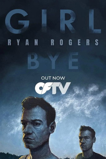 Ryan Rogers: Girl Bye movie poster