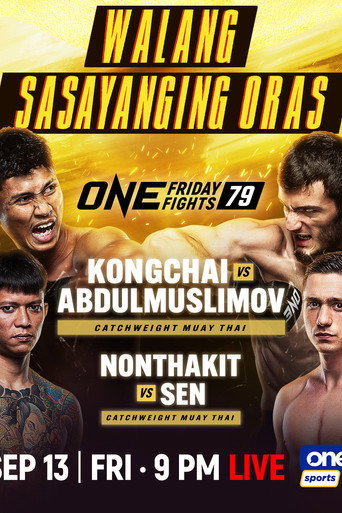 ONE Friday Fights 79: Chanaidonmueang vs. Abdulmuslimov movie poster