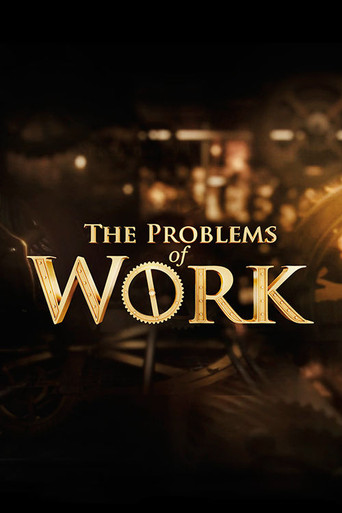 The Problems of Work movie poster
