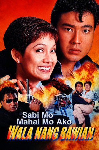 Sabi Mo Mahal Mo Ako, Wala Nang Bawian movie poster