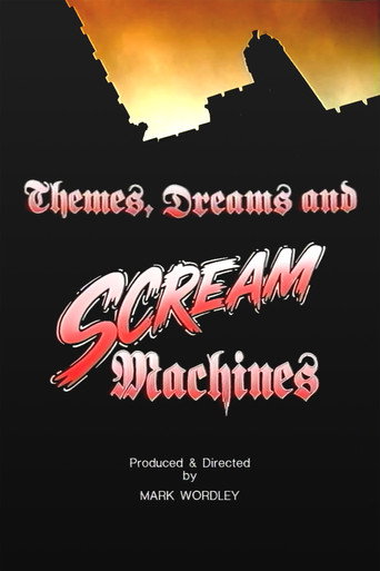 Themes, Dreams and Scream Machines movie poster